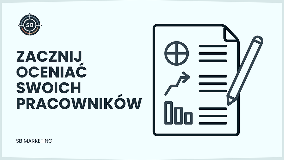 Zacznij oceniać swoich pracowników
