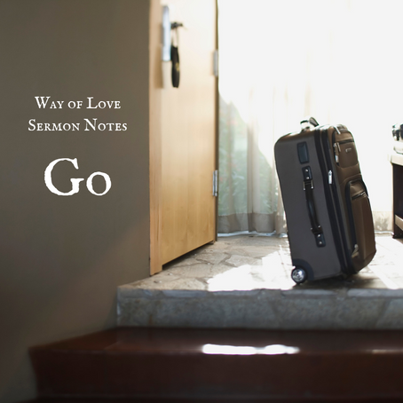 Way of Love - Go - Sermon Notes
