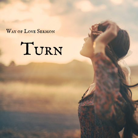Way of Love - Turn - Sermon Recording
