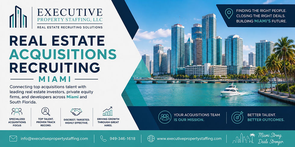 Real Estate Acquisitions Recruiting in Miami