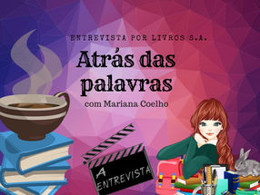Atrás das palavras: Mariana Coelho
