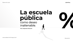 La escuela pública como deseo inalienable | Por Prof. Alejandra Pistacchi