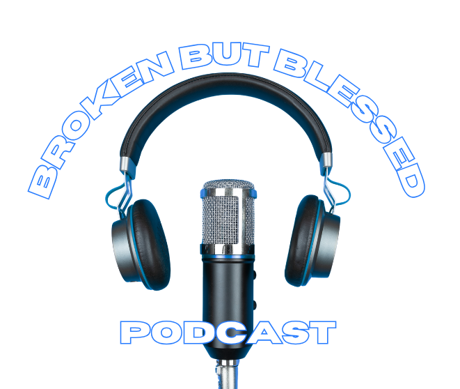 BROKEN BUT BLESSED.png