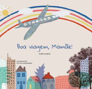 Boa viagem, mamãe - children's book
