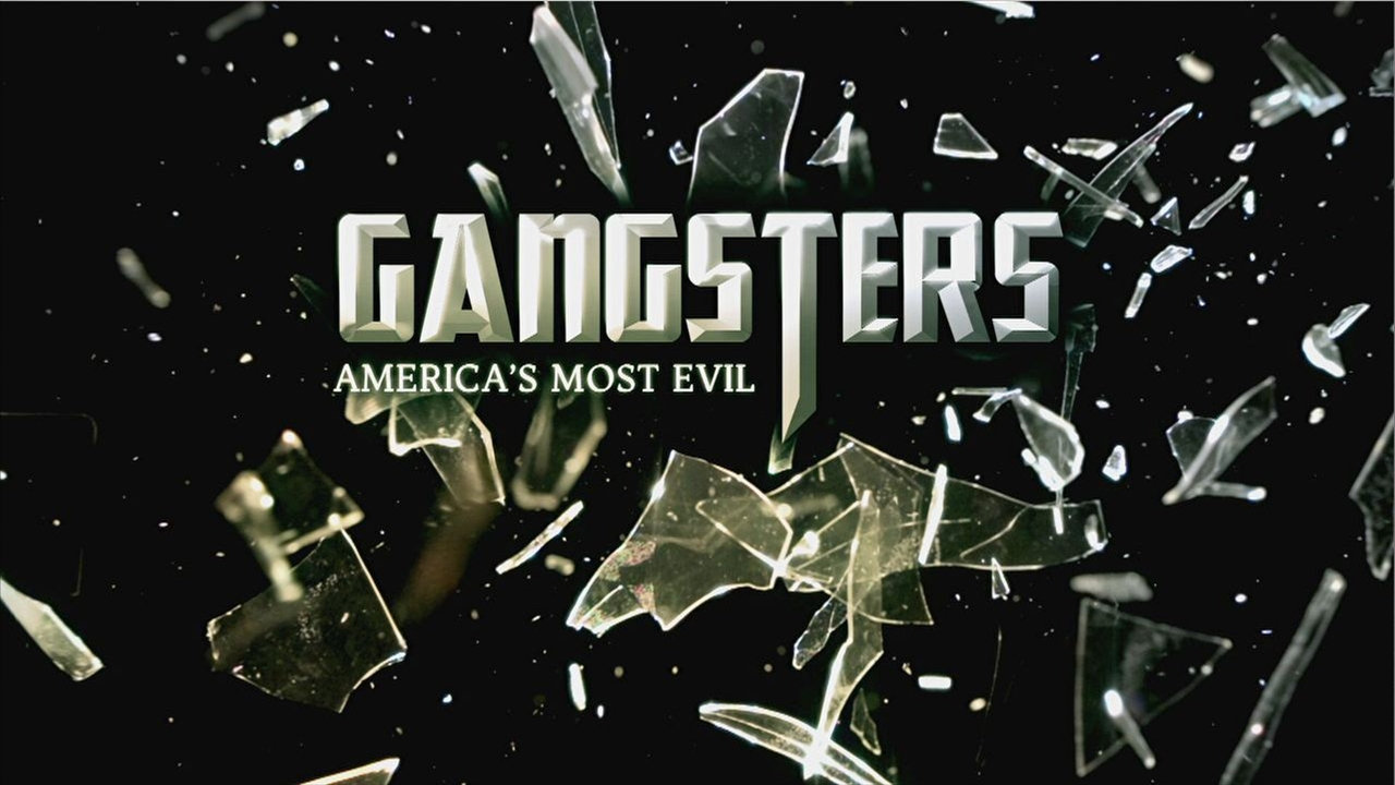 Gangsters Americas Most Evil