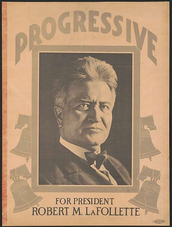 Campaign poster with a black and white photo of Fighting Bob stating, "Progressive For President - Robert M. LaFollette."