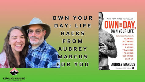 Cover including "Own the day own your life" book jacket and kerouacs cruising