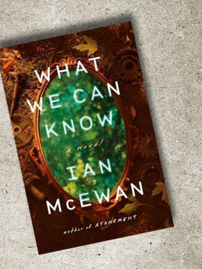 Book cover image of What We Can Know by Ian McEwan