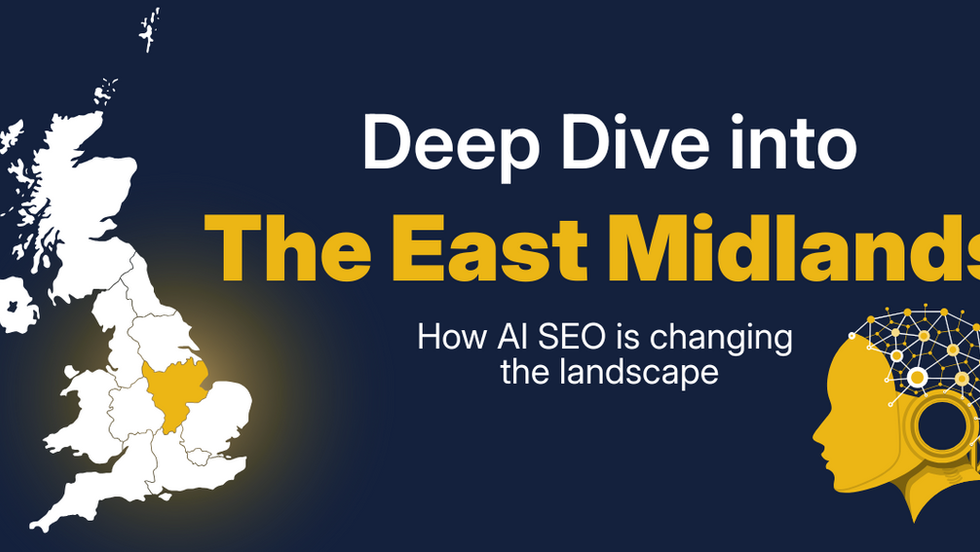 Map of the UK highlighting East Midlands. Text: "Deep Dive into The East Midlands. How AI SEO is changing the landscape." Head with AI network. Dark blue background.