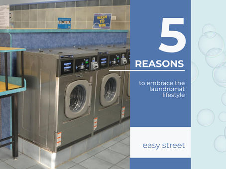 5 Reasons to Embrace the Laundromat Lifestyle