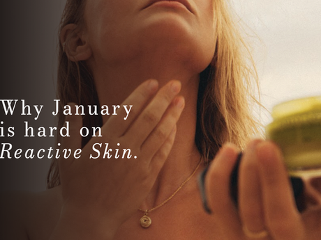 Why January Is Hard on Reactive Skin