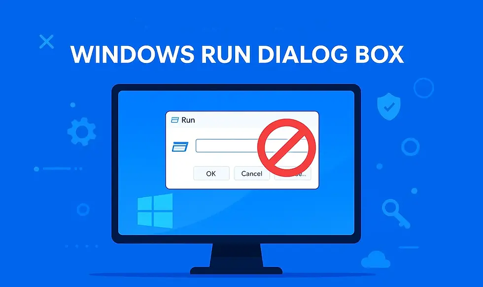 Computer screen showing a Windows Run dialog with a prohibition sign. Blue background with "WINDOWS RUN DIALOG BOX" text and icons.