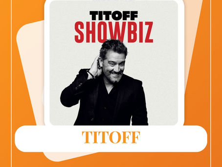 Titoff au Palais des Congrès – Cap d’Agde !