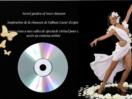 Secret garden of roses chanson et inspiration de la chanson Lueur d'espoir 