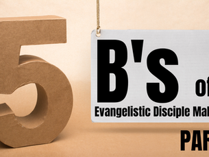 The “5-B’s Rubric of Evangelistic-Disciplemaking” of The Sports Outreach Movement – Part I