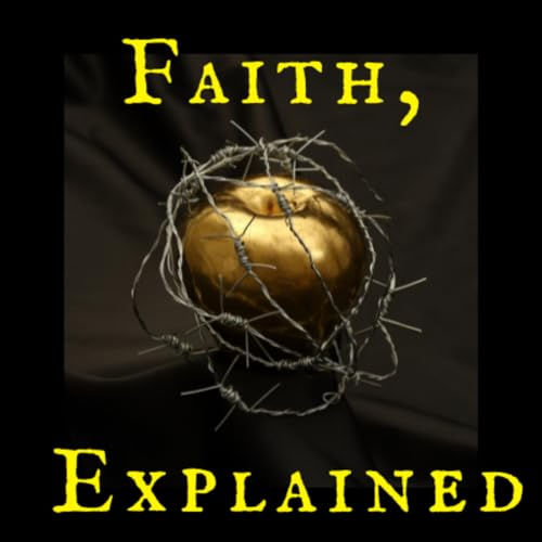 Faith explained