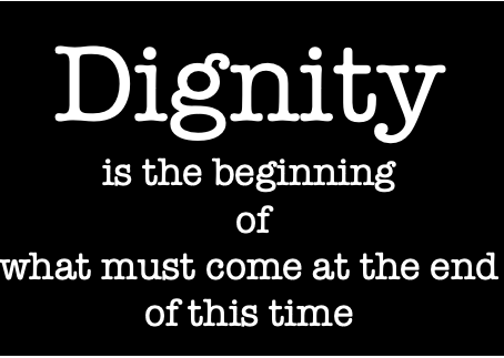DIGNITY