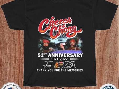 Cheech and Chong 51st anniversary 1971 2022 thank you for the memories signatures shirt