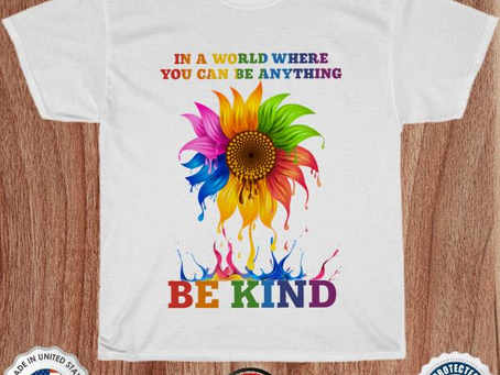 Sunflower in a world where you can be anything be kind shirt