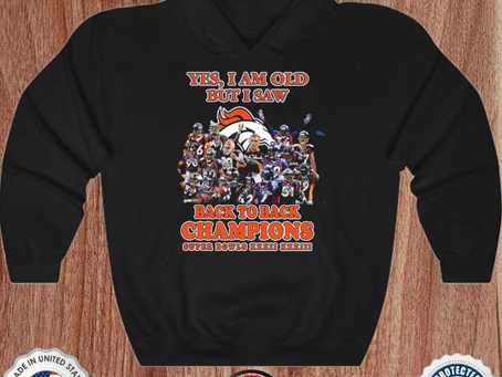 Denver Broncos yes I am old but I saw back to back Champions super bowls signatures shirt