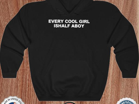 Every Cool Girl Ishalf Aboy Shirt
