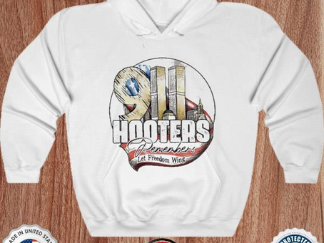 2022 Hooters Remembers 911 Never Forget 9112001 All Gave Some Some Gave All shirt