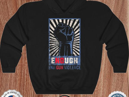 Enough end gun violence no gun violence awareness orange shirt