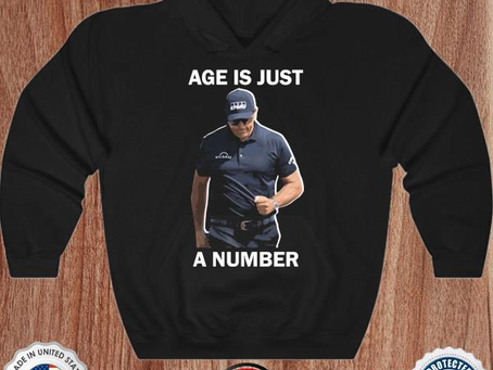Phil mickelson age is just a number shirt
