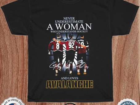 Never underestimate a woman who understands Hockey and love Colorado Avalanche signatures shirt