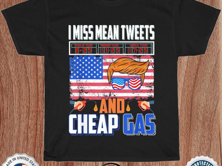 Donald Trump 2024 flag I miss mean tweets and cheap gas shirt