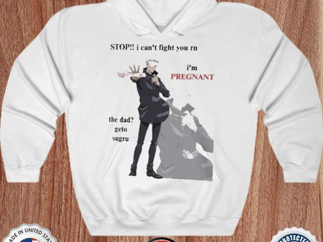 I Can’t Fight You Rn I’m Pregnant The Dad Geto Sugru Shirt