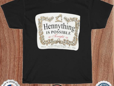 Hennything is possible 2022 shirt