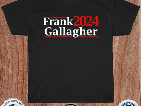 Frank 2024 gallagher shirt