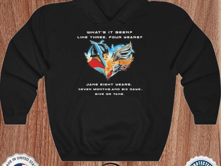 Thor Love and Thunder what’s is been like three four years jane eight years shirt