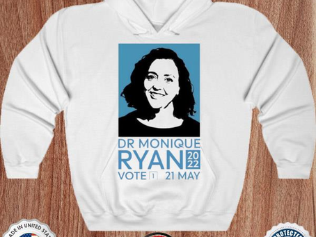 Dr monique ryan 2022 vote 21 may collector’s item shirt
