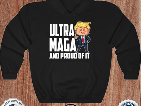 Ultra maga Trump ultra maga and proud of it shirt
