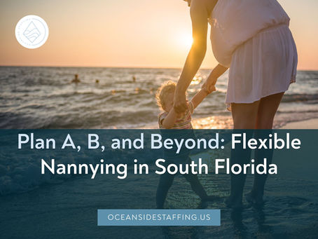 Tips for nannying with flexibility 