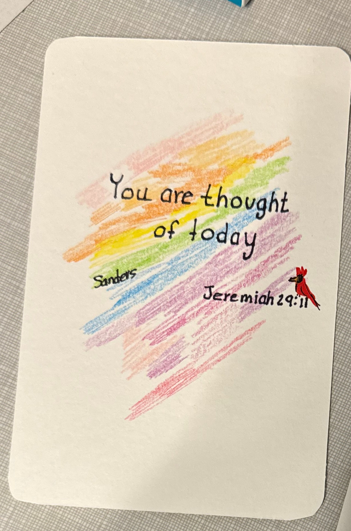 You are thought of today