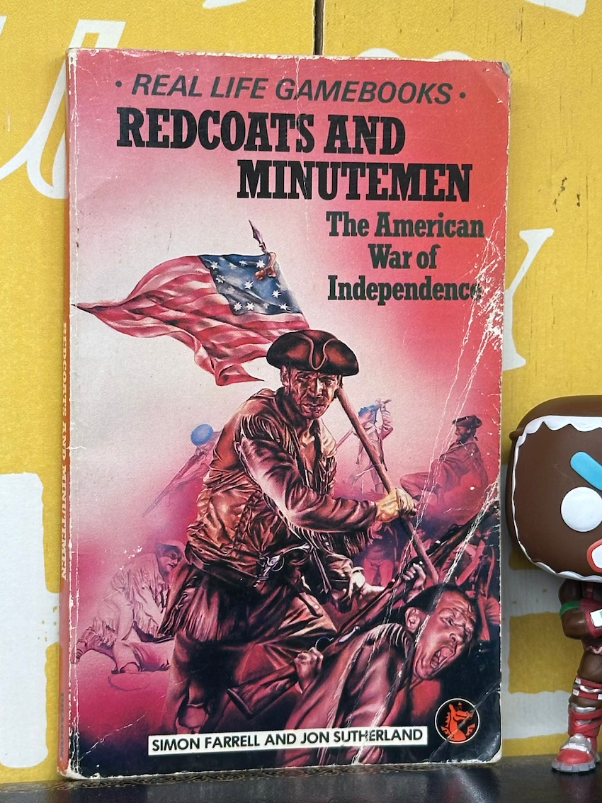 Real Life Gamebooks - Redcoats and Minutemen - American Independence - 1987