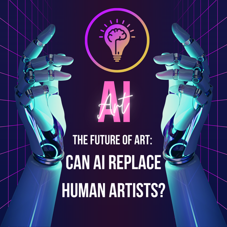 The Future of Art: Can AI replace human artists?