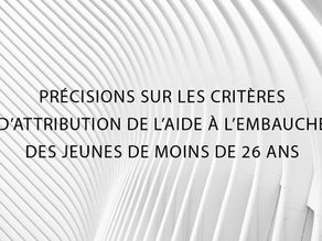 Aide à l'embauche des jeunes de moins de 26 ans : critères d'attribution