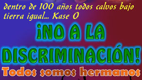 ¡NO A LA DISCRIMINACIÓN!