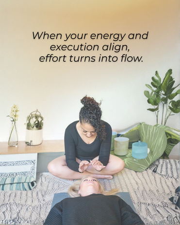 When your energy and execution align, effort turns into flow.
