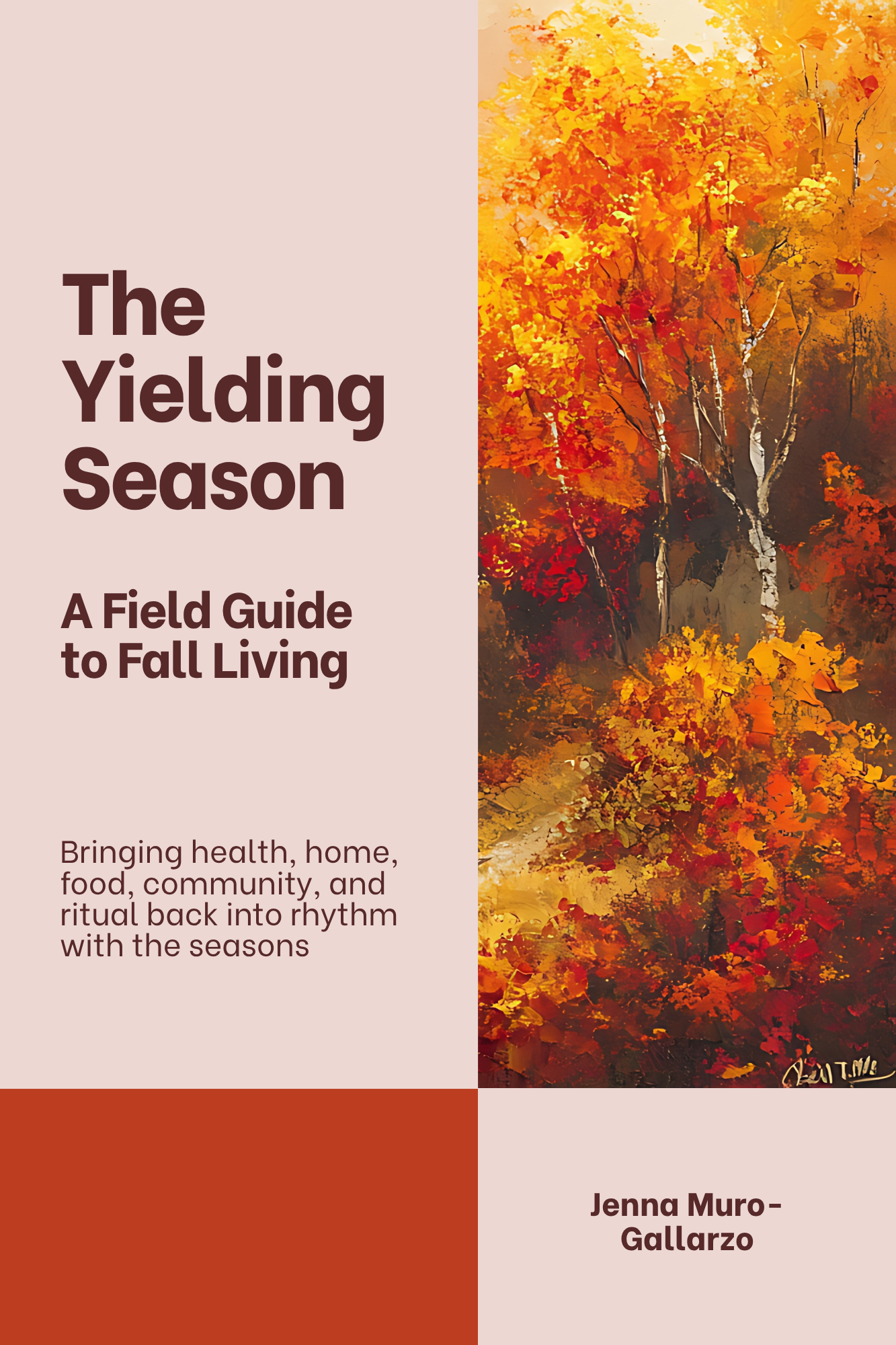 The Yielding Season: A Field Guide to Fall Living