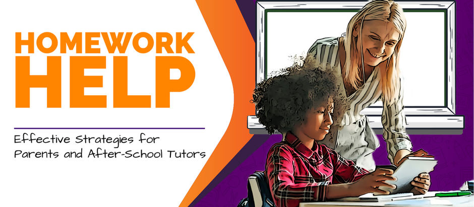 Homework Help: Effective Strategies for Parents and After-School Tutors