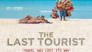 The Last Tourist: a new film explores the cost of overtourism and how we build back better