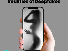 The Deeply Disturbing Realities of Deepfakes