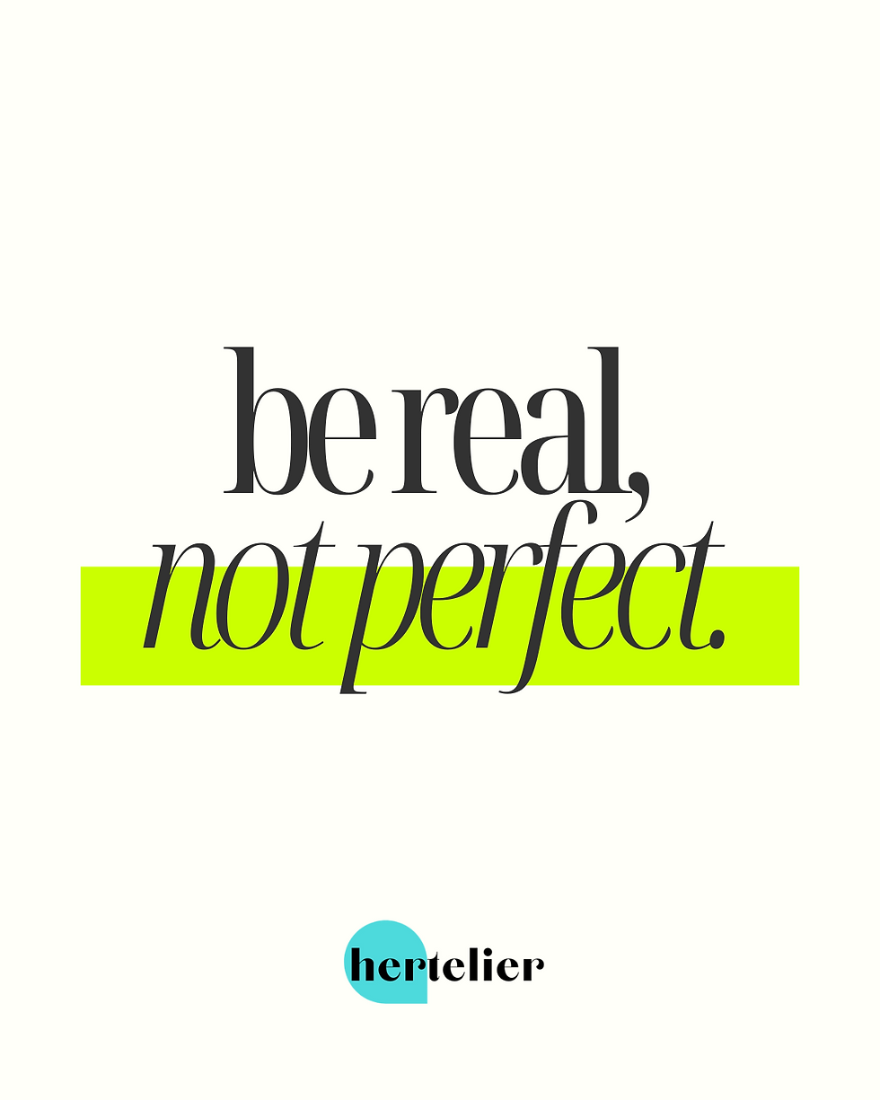 be real not perfect