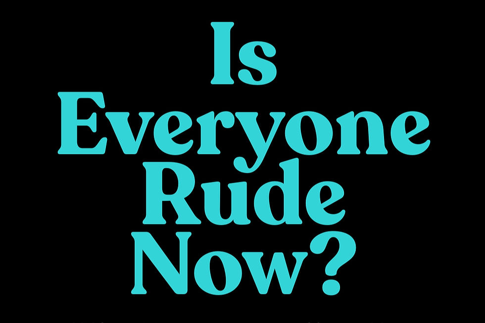 The Rudeness Revolution: Why People Think Silence Is Acceptable Now