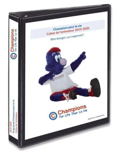 Programme Champions pour la vie – Manuel de l’animateur - Programme de littératie physique de 20 semaines destiné aux enfants de 5 à 8 ans